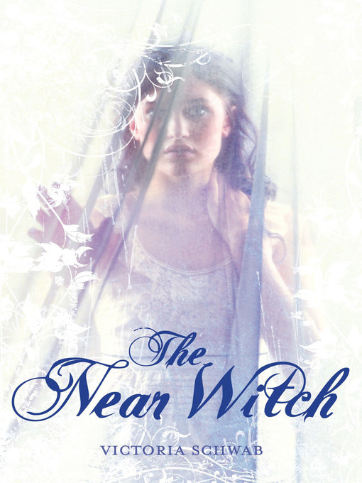 Title details for The Near Witch by Victoria Schwab - Available